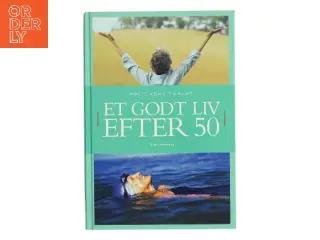 Et godt liv efter 50 af Terje Nordberg (f. 1947) (Bog)
