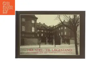 Fra adel- til lægestand af Alice Maud Guldbrandsen (Bog)