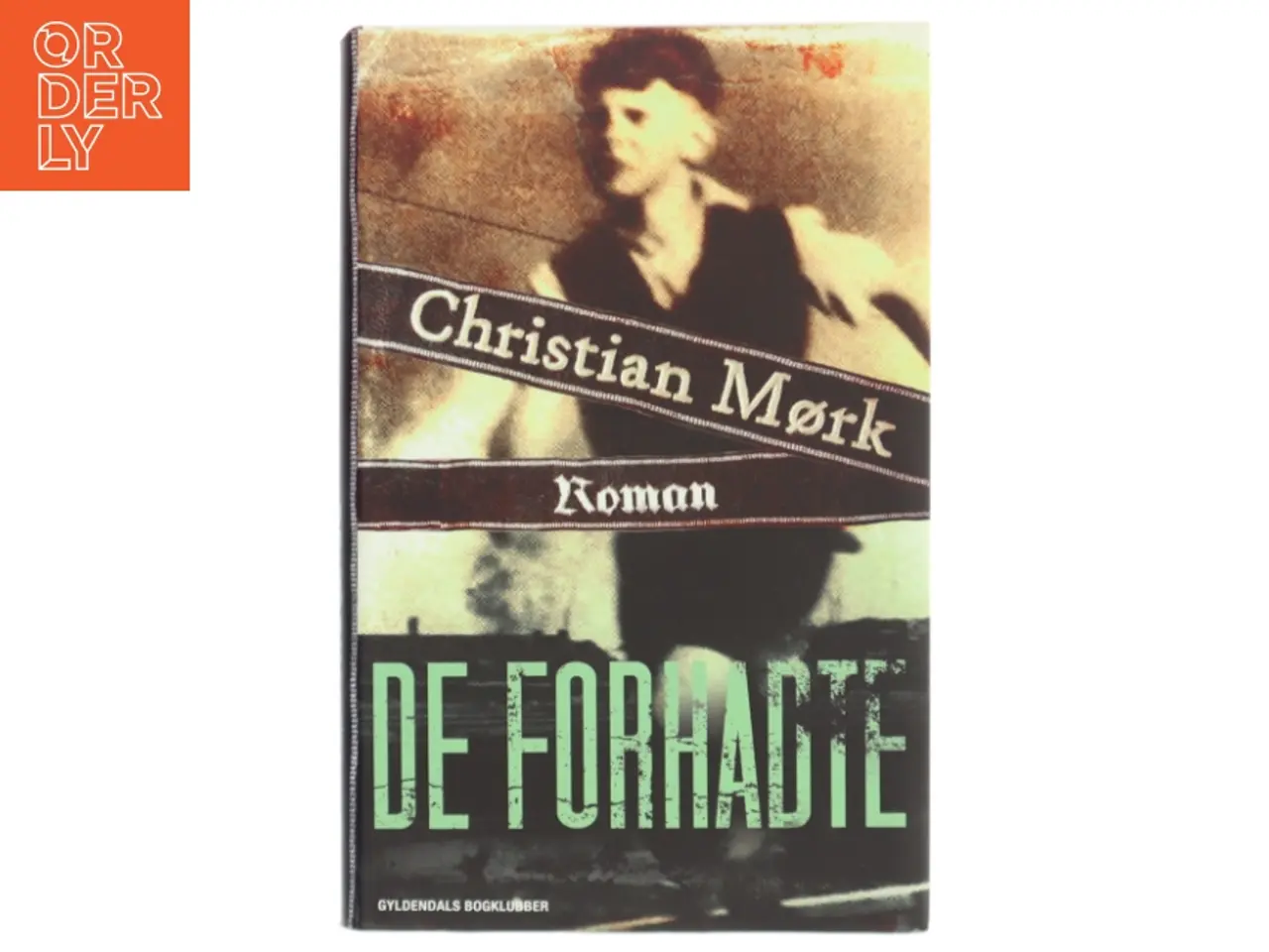 Billede 1 - De forhadte : roman af Christian Mørk (Bog)