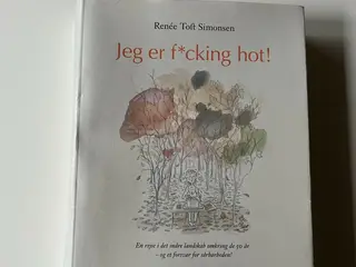 Jeg er f*cking hot. Af Renée Toft Simonsen