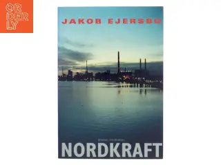 Nordkraft af Jakob Ejersbo (Bog)