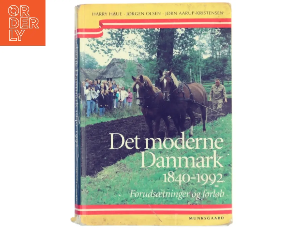 Billede 1 - Det moderne Danmark 1840-1992 : forudsætninger og forløb (Bog)