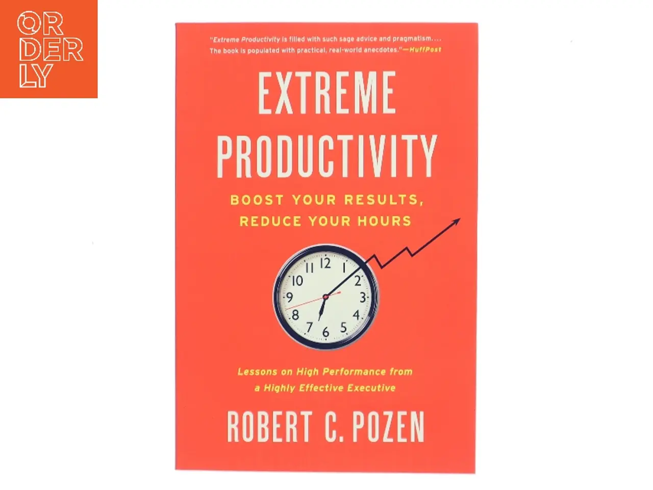 Billede 1 - Extreme Productivity: Boost Your Results, Reduce Your Hours af Robert C. Pozen (Bog)