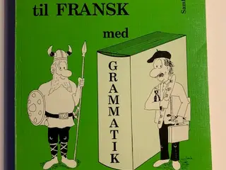 Fra DANSK til FRANSK grammatik, opgaver, løsningf.