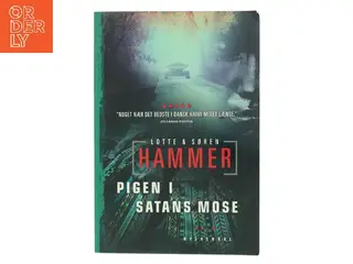 Pigen i satans mose : kriminalroman af Lotte Hammer (Bog)