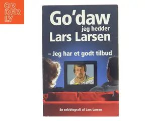 Go’daw jeg hedder Lars Larsen – Jeg har et godt tilbud af Lars Larsen (Bog)