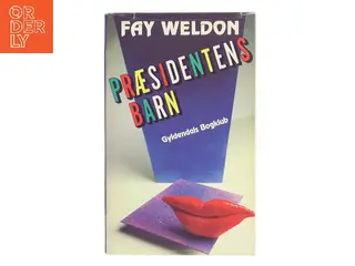 Præsidentens barn af Fay Weldon (Bog)