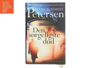 Den sørgeligste død : krimi af Hans Schmidt Petersen (Bog)