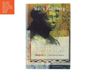 Rigets frue : Margrete 1. : roman af Maria Helleberg (Bog)