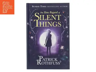 The slow regard of silent things af Patrick Rothfuss (Bog)