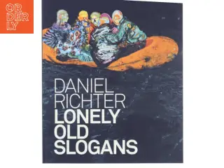 Lonely Old Slogans af Daniel Richter (Bog)
