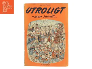 Utroligt – men sandt... af Gunnar Hansen (Bog)