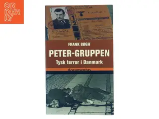 Peter-gruppen : tysk terror i Danmark af Frank Bøgh (Bog)