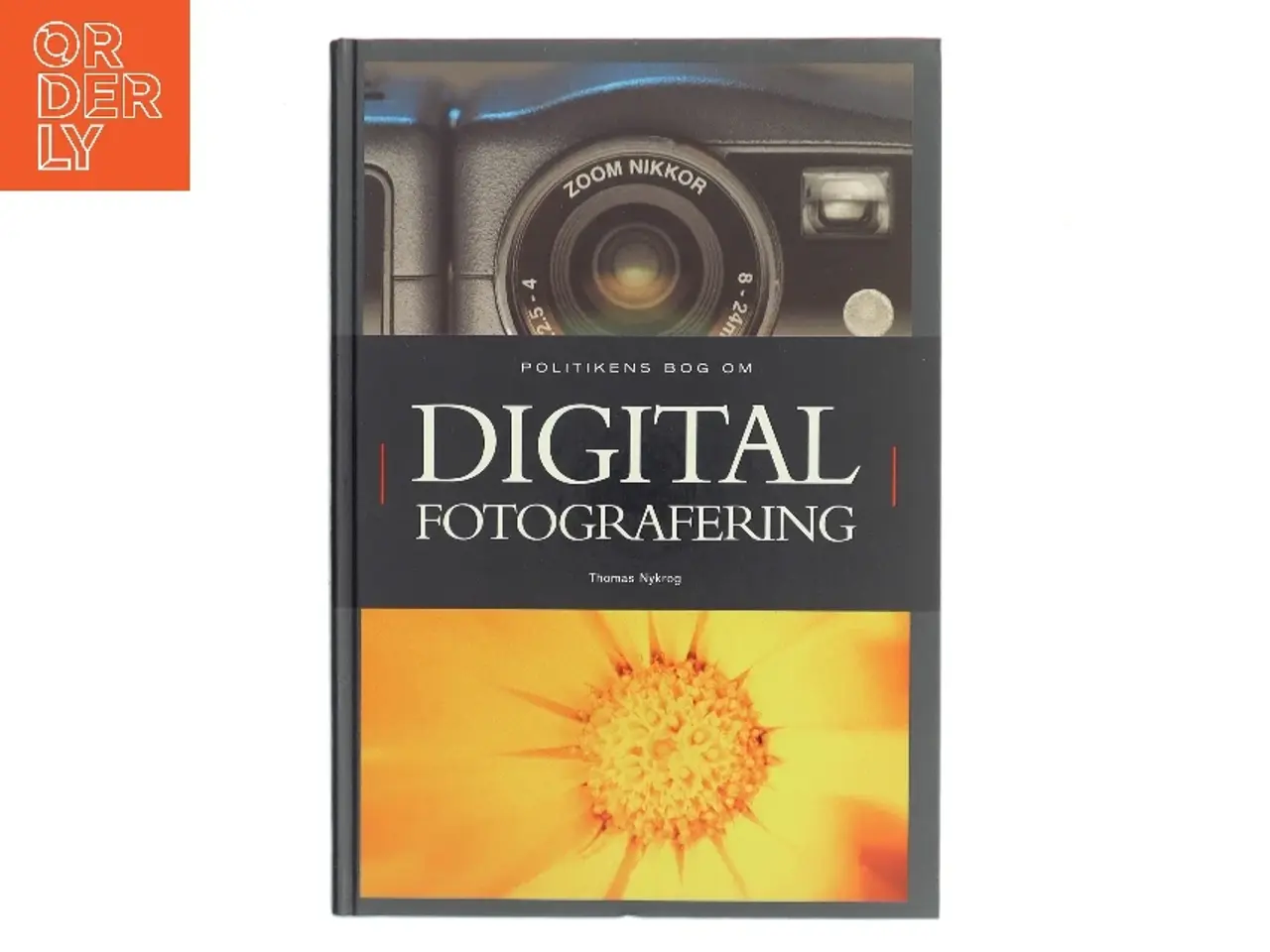 Billede 1 - Politikens bog om digital fotografering af Thomas Nykrog (Bog)