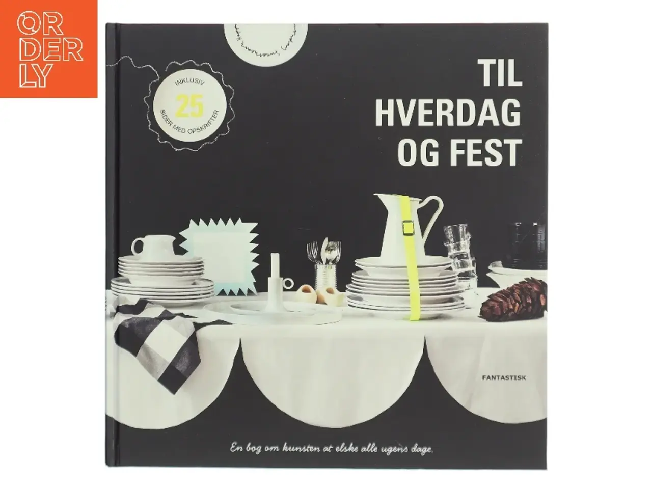 Billede 1 - Til hverdag og fest af <Bogens forfattere< (Bog)