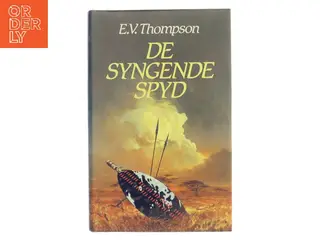 De syngende spyd af E.V. Thompson (Bog)