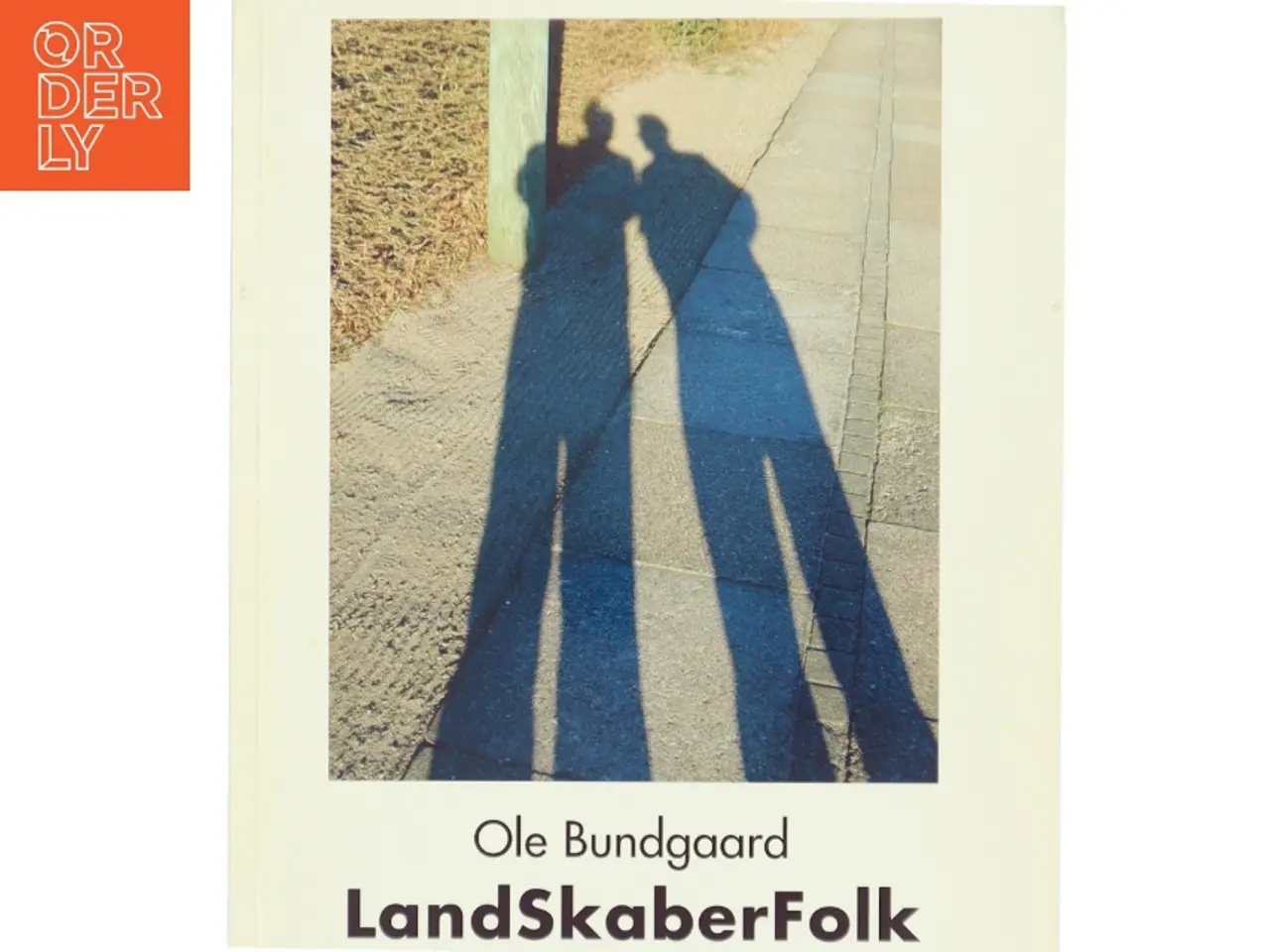 Billede 1 - LandSkaberFolk af Ole Bundgaard (str. A4)