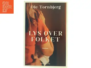 Lys over folket : roman af Ole Tornbjerg (Bog)