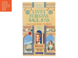 Livet forstås baglæns, men må leves forlæns : historien om Søren Kierkegaard af Peter Thielst (Bog)