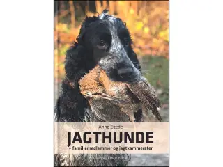 Jagthunde - Familiemedlemmer og Jagtkammerater