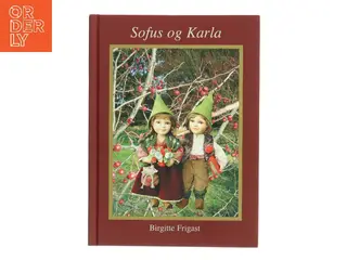 Sofus og Karla af Birgitte Frigast (Bog)