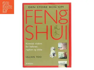 Den store bog om Feng Shui af Lillian Too (Bog)