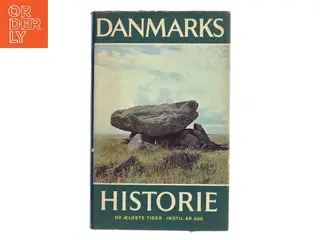 Danmarks historie. 1, De ældste tider, indtil år 600 af Johannes Brøndsted (Bog)