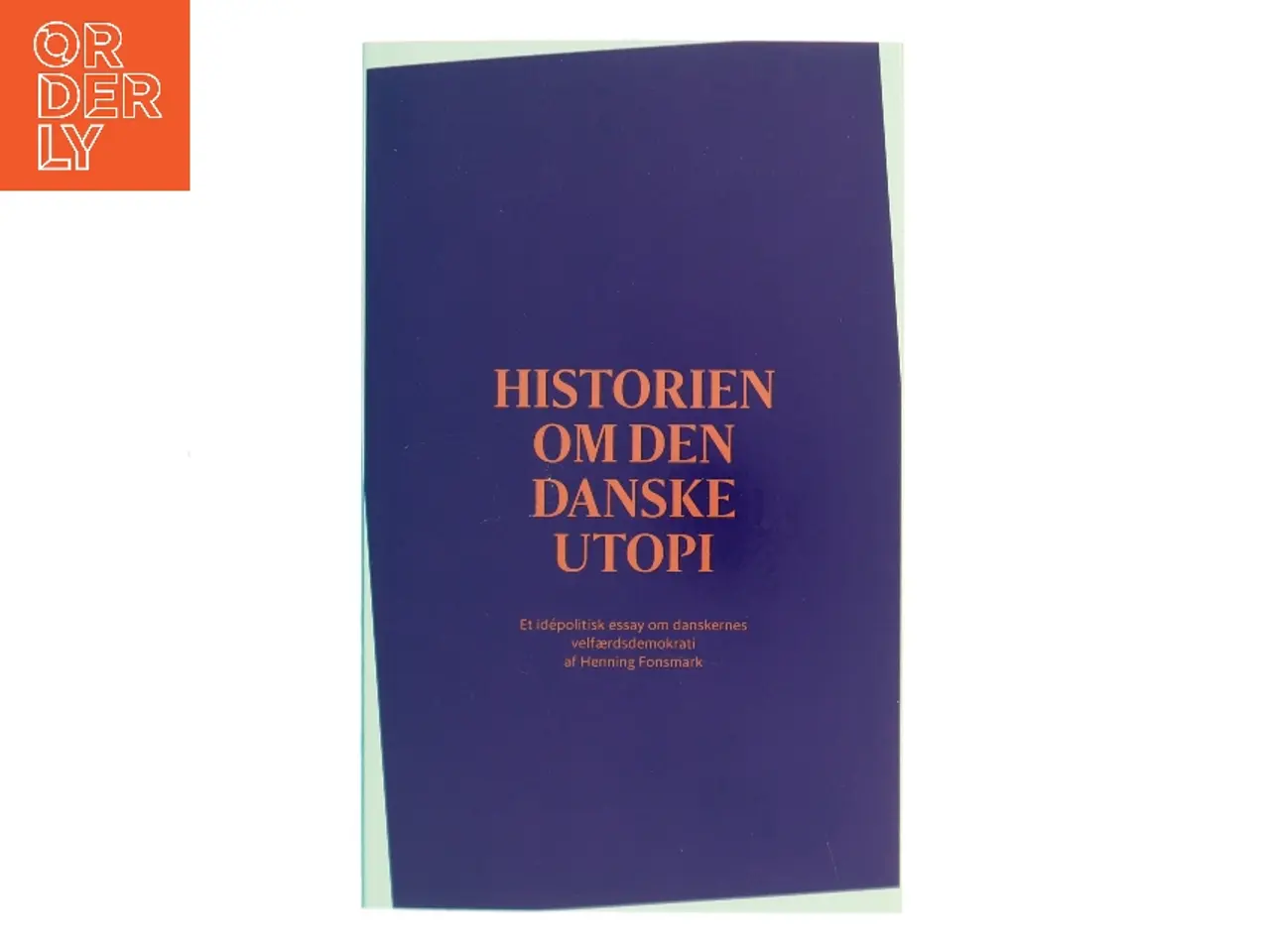 Billede 1 - Historien om den danske utopi af Henning Fonsmark (Bog)