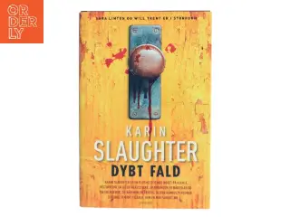 Dybt fald af Karin Slaughter (Bog)