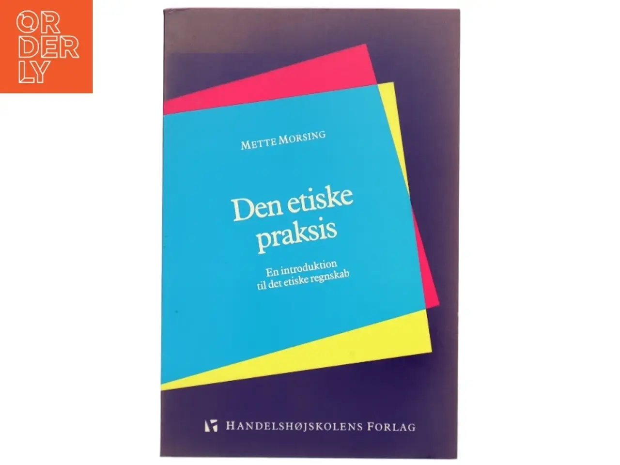 Billede 1 - Den etiske praksis af Mette Morsing (Bog)