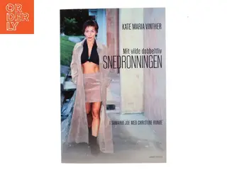 Snedronningen : mit vilde dobbeltliv af Kate Maria Vinther (Bog)