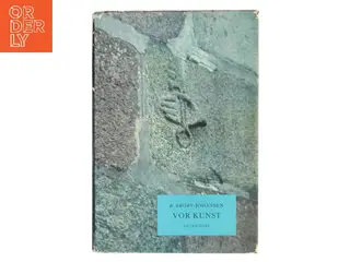 Vor Kunst af R. Broby-Johansen (Bog)