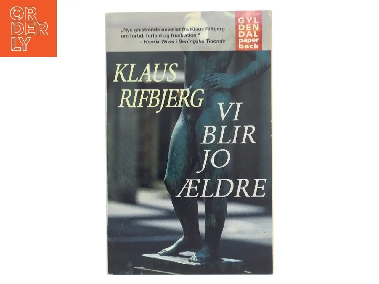 Billede 1 - Vi blir jo ældre : noveller af Klaus Rifbjerg (Bog)