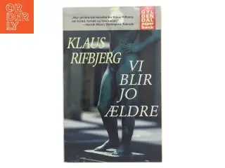 Vi blir jo ældre : noveller af Klaus Rifbjerg (Bog)