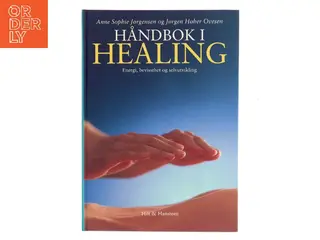 Håndbok i healing : energi, bevissthet og selvutvikling (Bog)