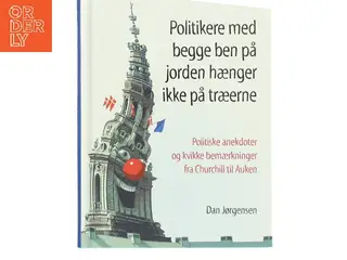 Politikere med begge ben på jorden hænger ikke på træerne af Dan Jørgensen (Bog)