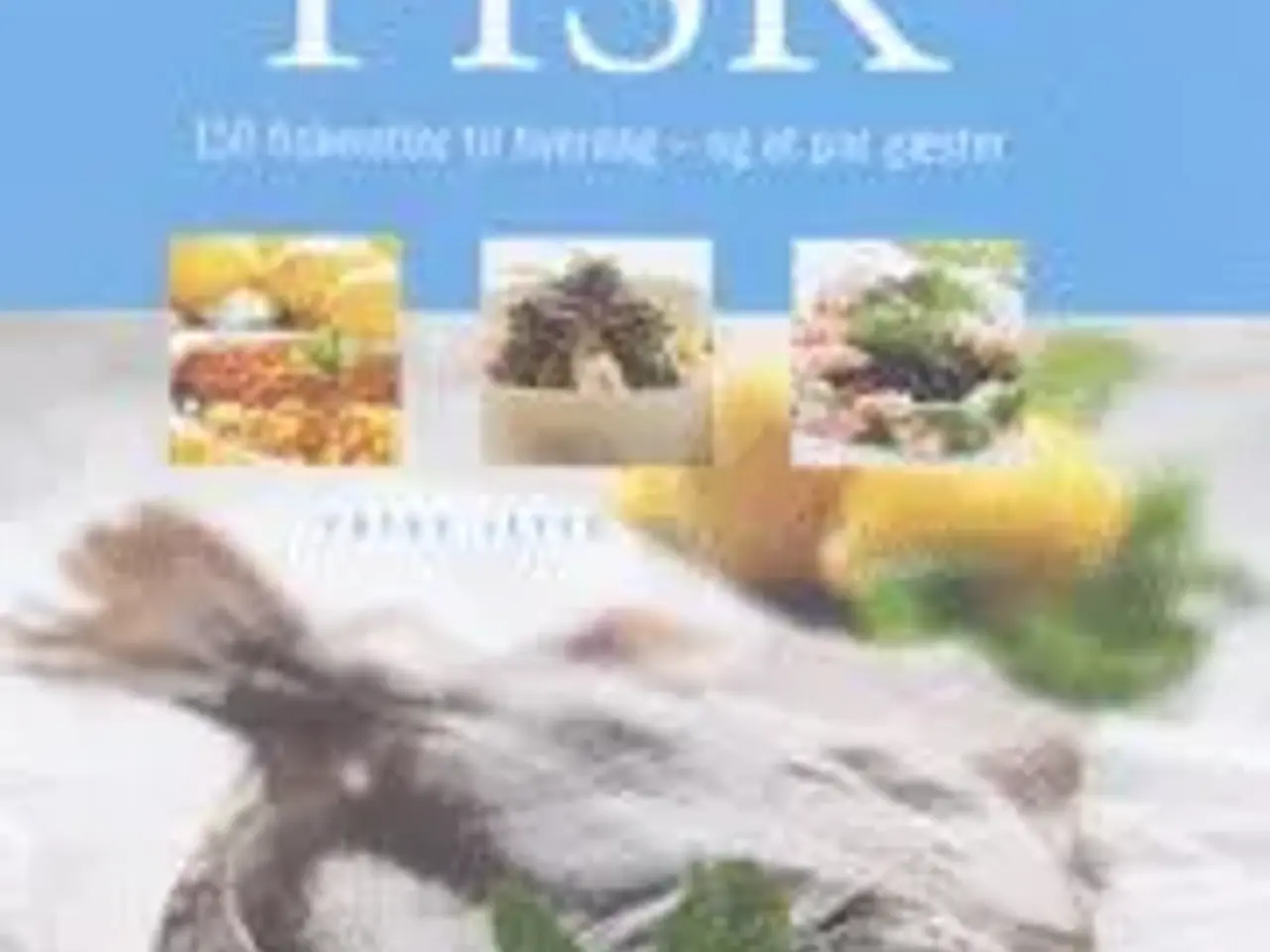 Billede 1 - Fisk - 150 fiskeretter til hverdag......