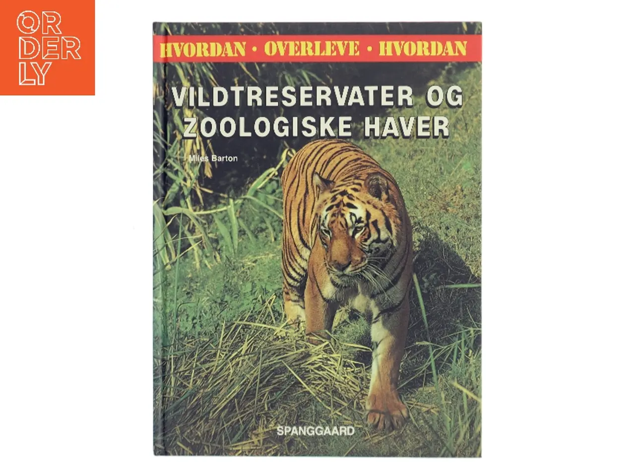 Billede 1 - Vildtreservater og zoologiske haver af Miles Barton (Bog)