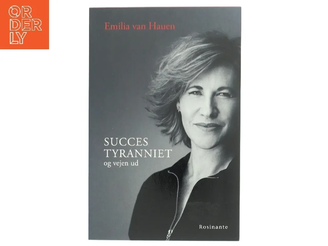 Billede 1 - Succestyranniet : og vejen ud af Emilia van Hauen (Bog)
