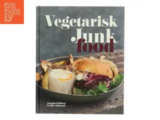 Vegetarisk junkfood af Amanda Hellberg (Bog)