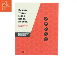 Design. Think. Make. Break. Repeat : a handbook of methods af Martin Tomisch (Bog)