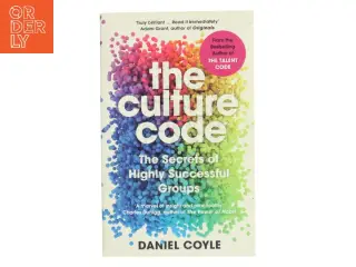 The culture code : the secrets of highly successful groups af Daniel Coyle (Bog)