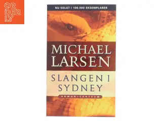 Slangen i Sydney : roman af Michael Larsen (f. 1961) (Bog)