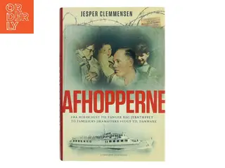 Afhopperne : fra holocaust til fanger bag jerntæppet - to familiers dramatiske flugt til Danmark af Jesper Clemmensen (Bog)
