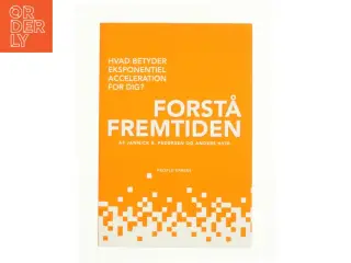 Forstå fremtiden af Jannick S. Pedersen og Anders Hvid (Bog)
