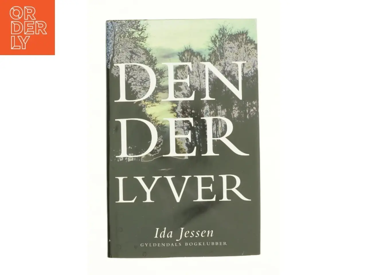 Billede 1 - Den der lyver af Ida Jessen (f. 1964) (Bog)