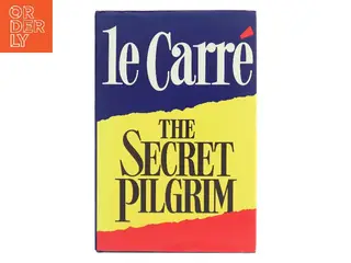 The secret pilgrim af John Le Carré (Bog)
