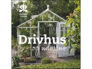 Drivhus og Udestue