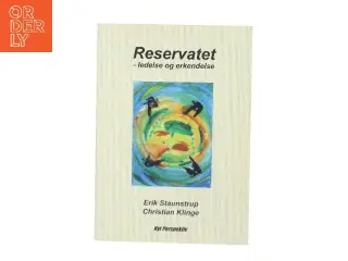 Reservatet : ledelse og erkendelse af Erik Staunstrup (Bog)