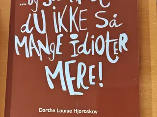 og så møder du ikke så mange idioter mere BOG